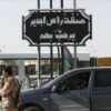  رئيس المرصد التونسي لحقوق الانسان :إمكانية فتح معبر رأس جدير من الجانب الليبي يوم الخميس
